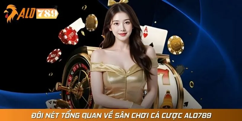 Alo789 khẳng định uy tín và chất lượng hàng đầu