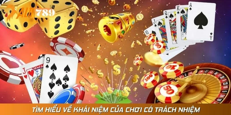 Tìm hiểu về khái niệm của chơi có trách nhiệm