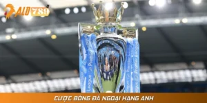 Cược bóng đá Ngoại hạng Anh - Bí kíp thắng lớn tại ALO789