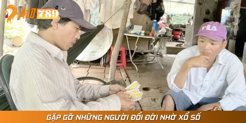 Những người đã được đổi đời khi chơi xổ số