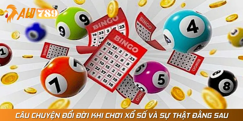 Câu Chuyện Đổi Đời Khi Chơi Xổ Số Và Sự Thật Đằng Sau