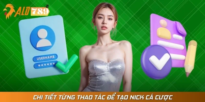 Chi tiết từng thao tác để tạo nick cá cược