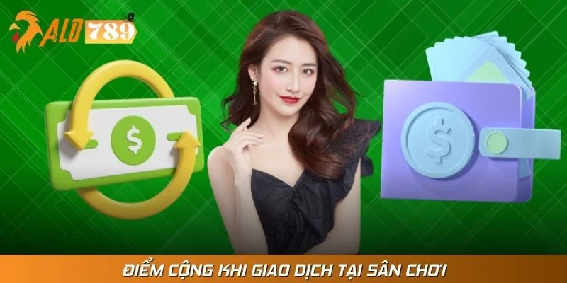 Điểm cộng khi giao dịch tại sân chơi
