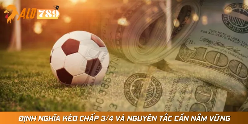 Khái niệm đúng về kèo chấp 3/4