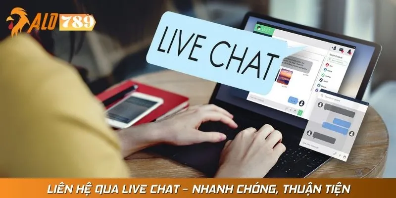 Bộ phận hỗ trợ qua Live Chat chỉ sau vài giây