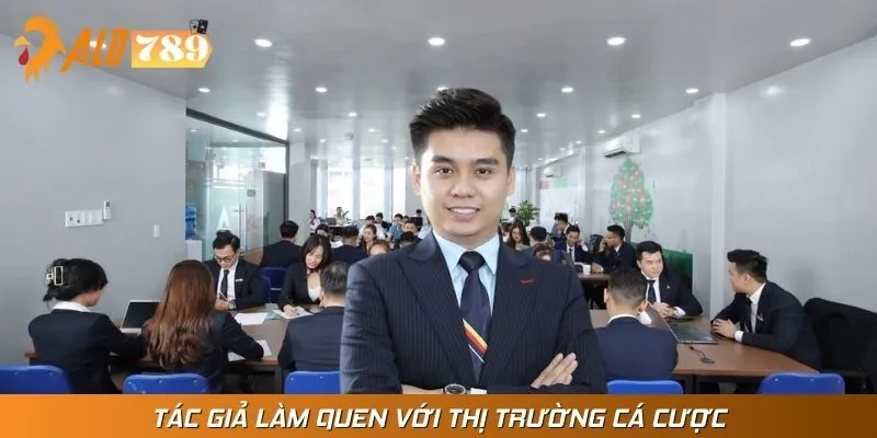 Tác giả đã làm quen với thị trường