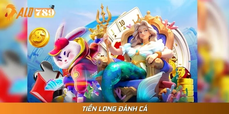 Tiền Long Đánh Cá - Săn Thưởng Cùng Đại Dương Đầy Mới Mẻ