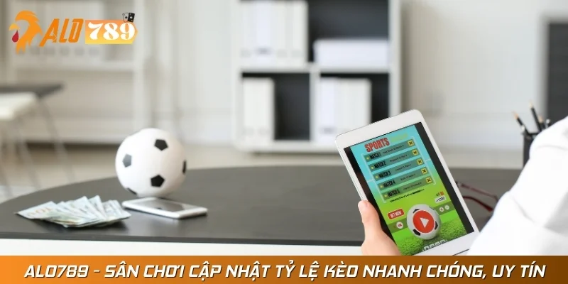 Nhà cái mang đến bảng kèo chuẩn xác, nhanh chóng và uy tín