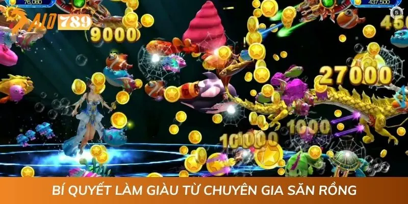 Bí quyết làm giàu từ chuyên gia săn rồng