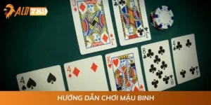 Hướng Dẫn Chơi Mậu Binh Từ A - Z Cho Tân Binh Mới Nhất 2025