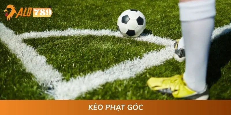 Kèo Phạt Góc - Cẩm Nang Đặt Cược Chắc Thắng Tại ALO789