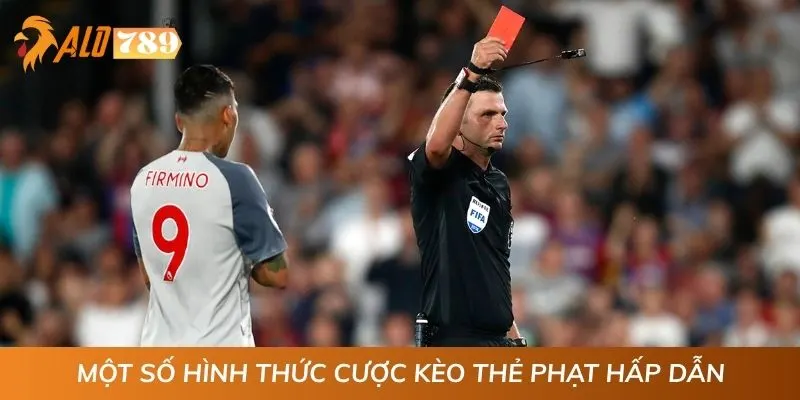 Một số hình thức cược kèo thẻ phạt hấp dẫn
