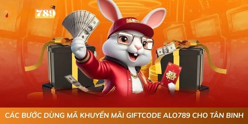 Các bước dùng mã khuyến mãi giftcode ALO789 cho tân binh