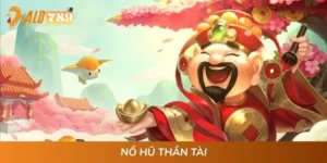 Nổ Hũ Thần Tài - Rinh Vạn Phần Thưởng Tại ALO789